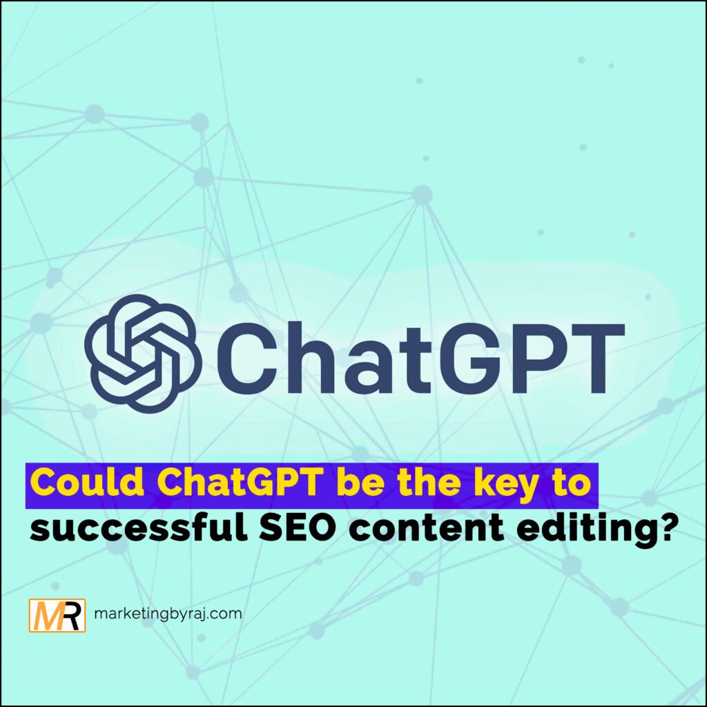 Could ChatGPT be the key to successful SEO content editing?