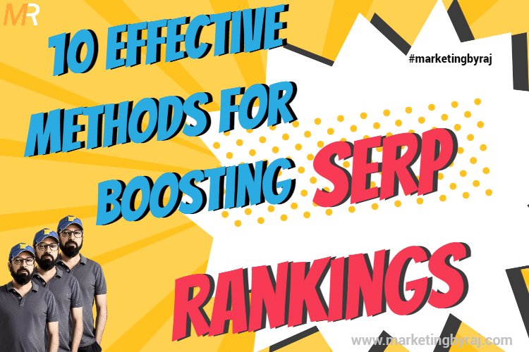 10 Effective Methods for Boosting SERP Rankings